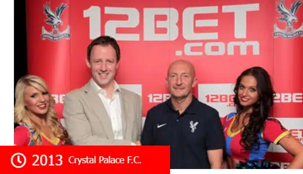 2013 Nhà cái 12Bet tài trợ cho đội bóng Crystal Palace.