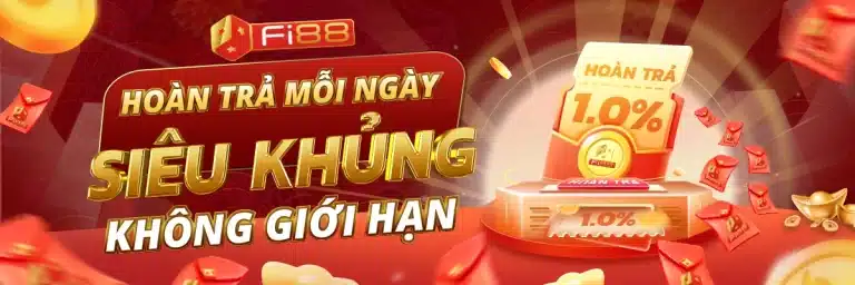 Nhà cái Fi88 khuyến mãi hoàn trả tiền nạp mỗi ngày