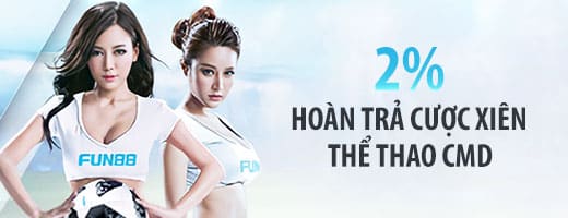 Fun88 khuyến mãi hoàn trả 2% tiền cược xiên